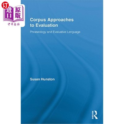 海外直订Corpus Approaches to Evaluation: Phraseology and Evaluative Language 语料库评价方法:短语和评价语言