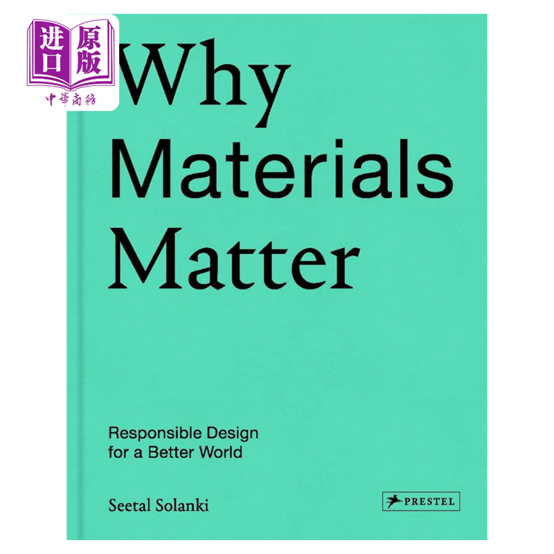 现货 Why Materials Matter 进口艺术 材料至关重要：为更美好的世界做出负责任设计 环保产品设计【中商原版】 书籍/杂志/报纸 艺术类原版书 原图主图