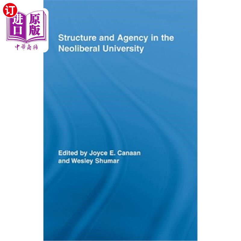 海外直订Structure and Agency in the Neoliberal University 新自由主义大学的结构与代理