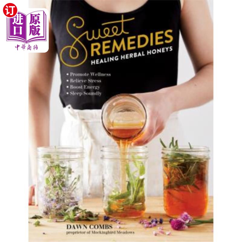 海外直订医药图书Sweet Remedies: Healing Herbal Honeys 甜蜜疗法:治疗草药蜂蜜