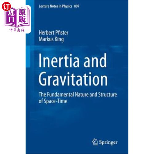 海外直订Inertia and Gravitation: The Fundamental Nature and Structure of Space-Time 惯性和引力：时空的基本性质和结构