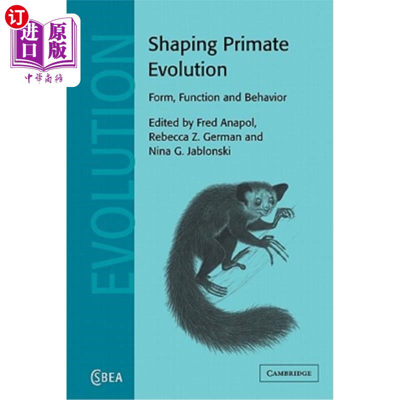 海外直订Shaping Primate Evolution: Form, Function, and Behavior 塑造灵长类进化：形态、功能和行为