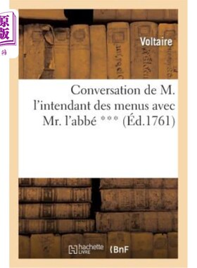 海外直订法语 Conversation de M. l'Intendant Des Menus Avec Mr. l'Abbé *** 菜单主管先生与abbe先生的谈话***