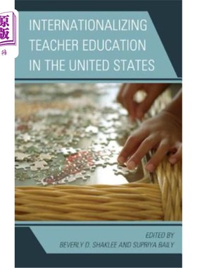海外直订Internationalizing Teacher Education in the United States 美国教师教育的国际化