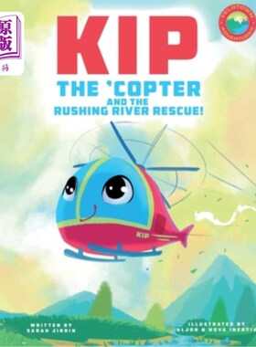 海外直订Kip the 'Copter and the Rushing River Rescue 基普直升机和急流河救援
