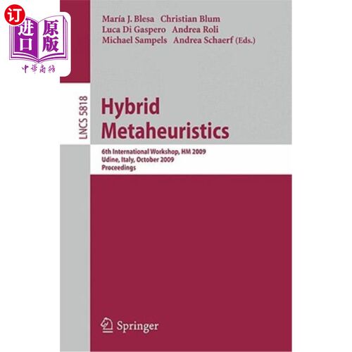 海外直订Hybrid Metaheuristics: 6th International Workshop, HM 2009 Udine, Italy, October 混合元启发式:第六届国际研