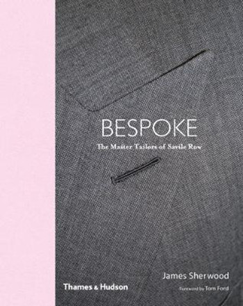 萨维尔街 英国定制裁缝大师 进口艺术 Savile Row: The Master Tailors of British Bespoke 男士服饰服装西装设计【中商原版