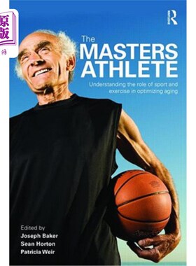 海外直订医药图书The Masters Athlete: Understanding the Role of Sport and Exercise in Optimizing  大师级运动员：了解