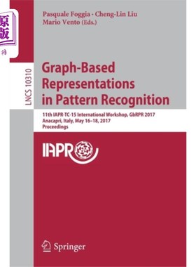 海外直订Graph-Based Representations in Pattern Recogniti... 模式识别中的图形表示