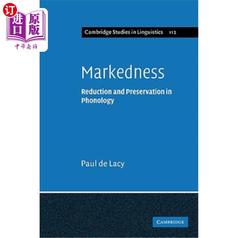 海外直订Markedness: Reduction and Preservation in Phonology 标记性：音位学中的还原与保存