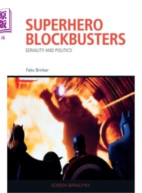 海外直订Superhero Blockbusters: Seriality and Politics 超级英雄大片:系列与政治