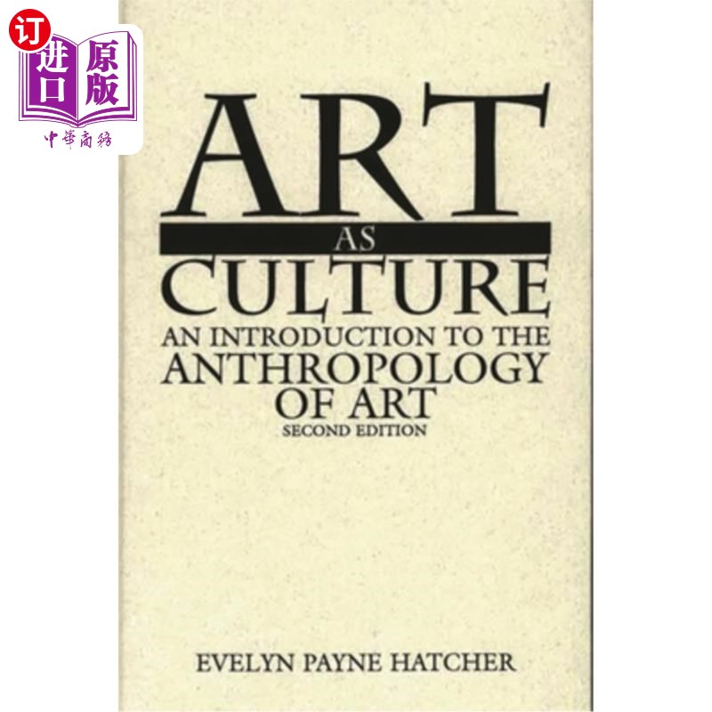 海外直订Art as Culture: An Introduction to the Anthropology of Art 艺术作为文化:艺术人类学导论