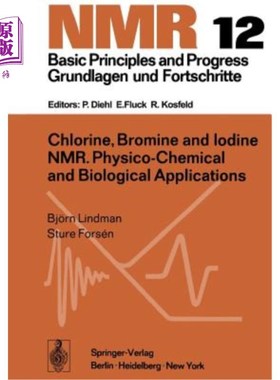 海外直订Chlorine, Bromine and Iodine NMR: Physico-Chemical and Biological Applications 氯、溴和碘核磁共振：物理化学