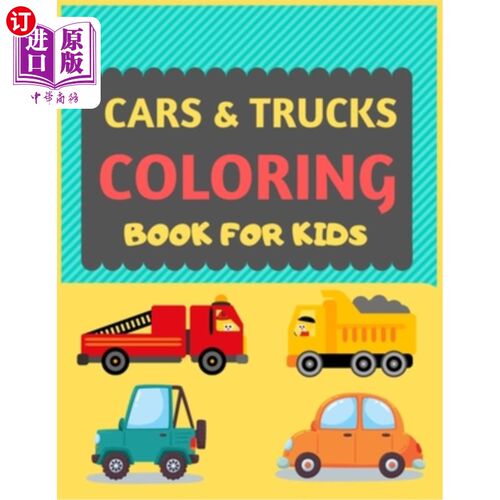 海外直订Cars & Trucks Coloring Book For Kids: Cool cars and vehicles trucks coloring boo 儿童用卡车涂色书:儿童用卡