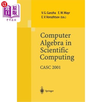 海外直订Computer Algebra in Scientific Computing Casc 2001: Proceedings of the Fourth In 科学计算中的计算机代数Casc