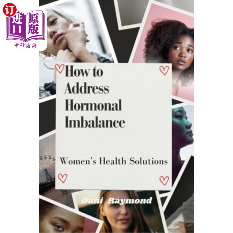 海外直订医药图书How to Address Hormonal Imbalance: Women's Health Solutions 如何解决荷尔蒙失衡:女性健康的解决方案