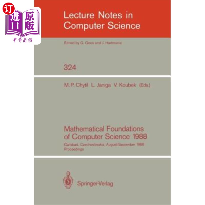 海外直订Mathematical Foundations of Computer Science 1988: 13th Symposium Carlsbad, Czec 1988年计算机科学数学基础：