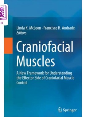 海外直订医药图书Craniofacial Muscles: A New Framework for Understanding the Effector Side of Cra 颅面部肌肉：理解颅