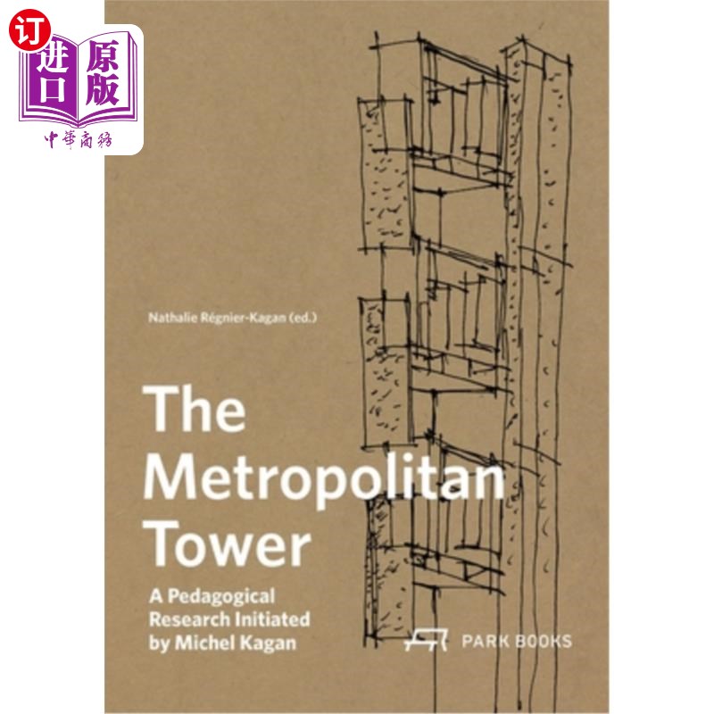 海外直订The Metropolitan Tower: A Pedagogical Research Initiated by Michel Kagan 大都会大厦：由米歇尔·卡根发起的教