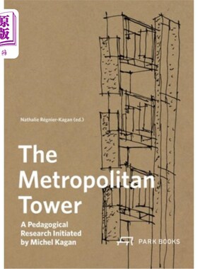 海外直订The Metropolitan Tower: A Pedagogical Research Initiated by Michel Kagan 大都会大厦：由米歇尔·卡根发起的教