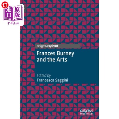 海外直订Frances Burney and the Arts 弗朗西斯·伯尼与艺术