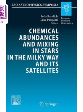 海外直订Chemical Abundances and Mixing in Stars in the Milky Way and Its Satellites: Pro 在银河系及其卫星中恒星的化