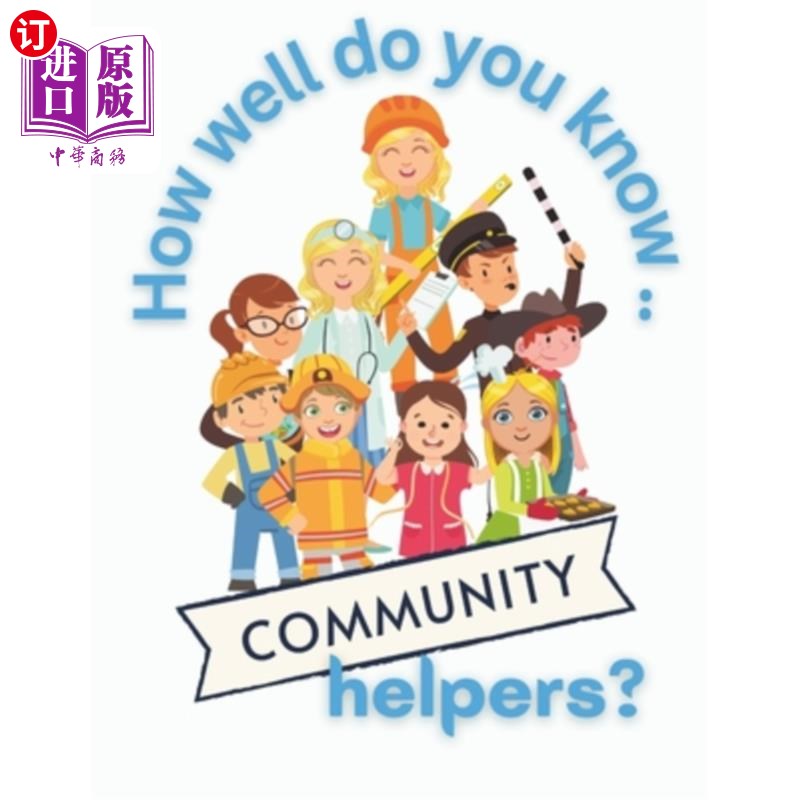 海外直订How Well Do You Know Community Helpers?: Interactive activities and facts to ign 你对社区帮助者了解多少？：