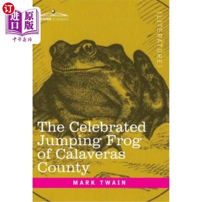 海外直订The Celebrated Jumping Frog of Calaveras County: And Other Sketches 卡拉维拉斯县著名的跳蛙:和其他素描