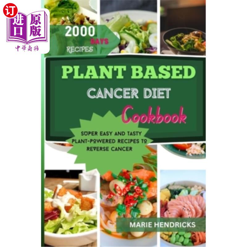海外直订医药图书Plant-Based Cancer Diet Cookbook: Super Easy and Tasty Plant-Powered Recipes to 植物性癌症饮食食谱