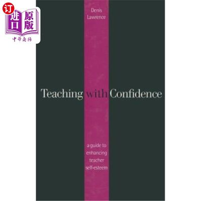 海外直订Teaching with Confidence: A Guide to Enhancing Teacher Self-Esteem 自信教学：增强教师自尊的指南