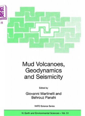 海外直订Mud Volcanoes, Geodynamics and Seismicity: Proceedings of the NATO Advanced Rese 泥火山、地球动力学和地震活动: