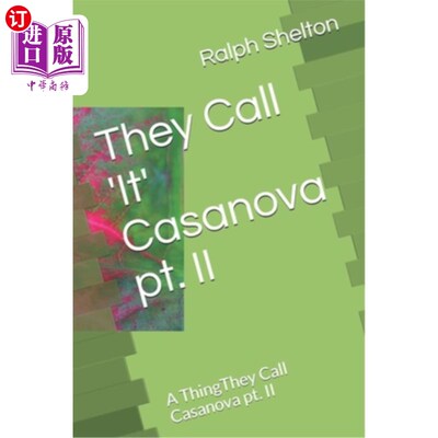 海外直订They Call 'It' Casanova pt. II: A ThingThey Call Casanova pt. II 他们叫“它”卡萨诺瓦。二：一个叫卡萨诺瓦的