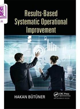 海外直订Results-Based Systematic Operational Improvement 基于结果的系统运营改进