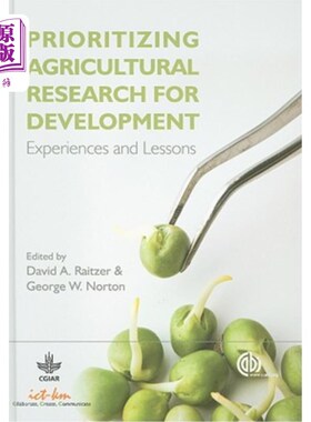海外直订Prioritizing Agricultural Research for Development: Experiences and Lessons 优先考虑农业研究促进发展：经验