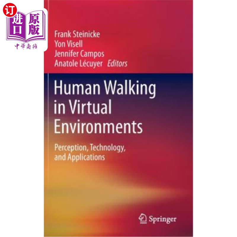 海外直订医药图书Human Walking in Virtual Environments: Perception, Technology, and Applications 人类在虚拟环境中的
