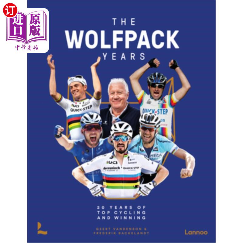 海外直订The Wolfpack Years: 20 Years of Top Cycling and Winning 狼群的岁月:20年的顶级自行车和胜利