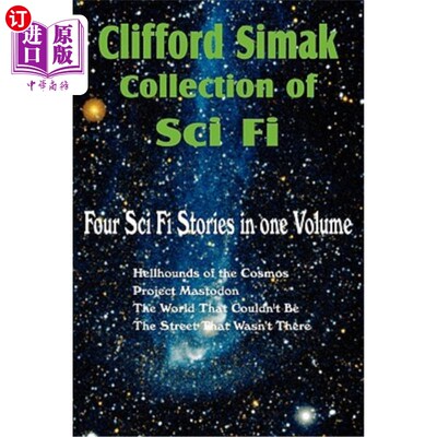 海外直订Clifford Simak Collection of Sci Fi; Hellhounds of the Cosmos, Project Mastodon, Clifford S