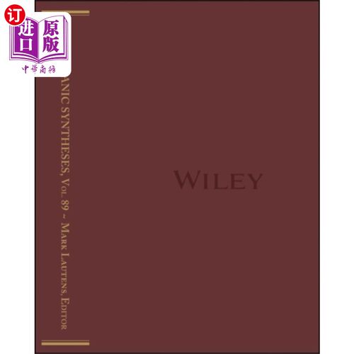 海外直订Organic Syntheses, Volume 89 有机合成，卷89