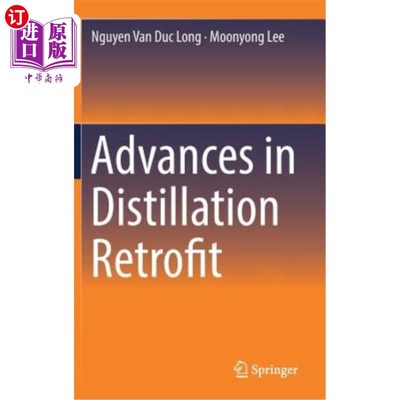 海外直订Advances in Distillation Retrofit 蒸馏改造进展