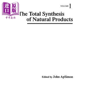 现货 天然产物的全合成 卷一 The Total Synthesis of Natural Products, Volume 1 (Volume 1) 英文原版 John ApSimon �
