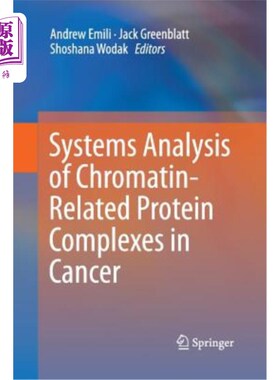 海外直订医药图书Systems Analysis of Chromatin-Related Protein Complexes in Cancer 癌症染色质相关蛋白复合物的系统分析