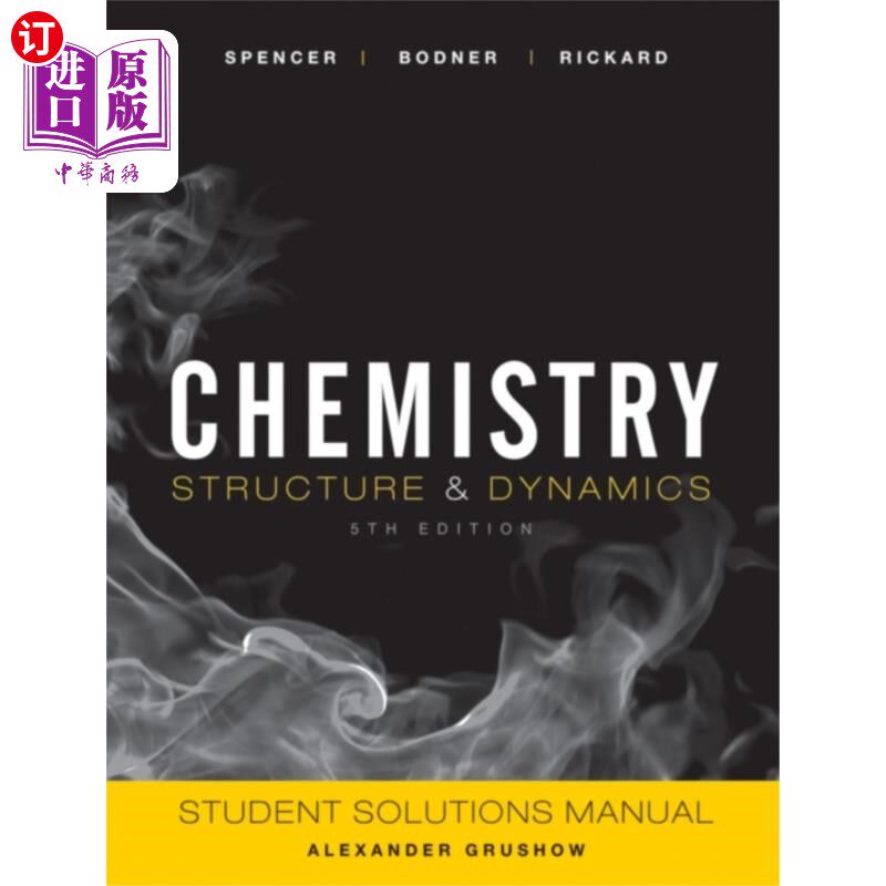 海外直订Student Solutions Manual to accompany Chemistry: Structure and Dynamics, 5e 学生化学解决方案手册：结构与动力学