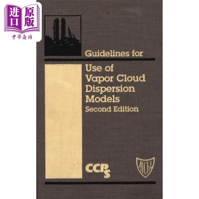 现货 蒸气云分散模型使用指南 第2版 Use Of Vapor Cloud Dispersion Models 英文原版 CCPS 美国化学工程师协会