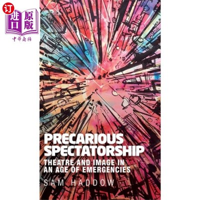 海外直订Precarious Spectatorship 不稳定的于