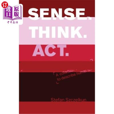 海外直订Sense Think ACT: a collection of exercises to describe human abilities ACT:描述人类能力的练习集合