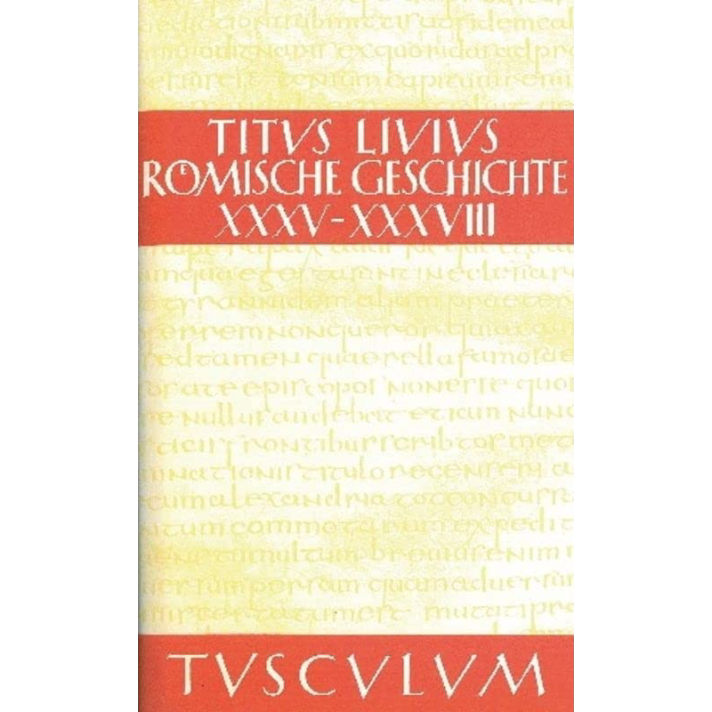 现货 罗马史 第35至第38卷 图斯卡仑文库 德文原版 Römische Geschichte Buch XXXV-XXXVIII Livius【中商原版】