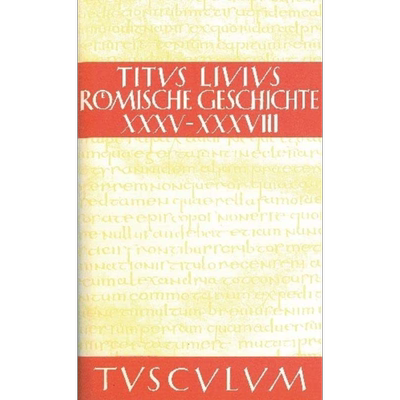 现货 罗马史 第35至第38卷 图斯卡仑文库 德文原版 Römische Geschichte Buch XXXV-XXXVIII Livius【中商原版】