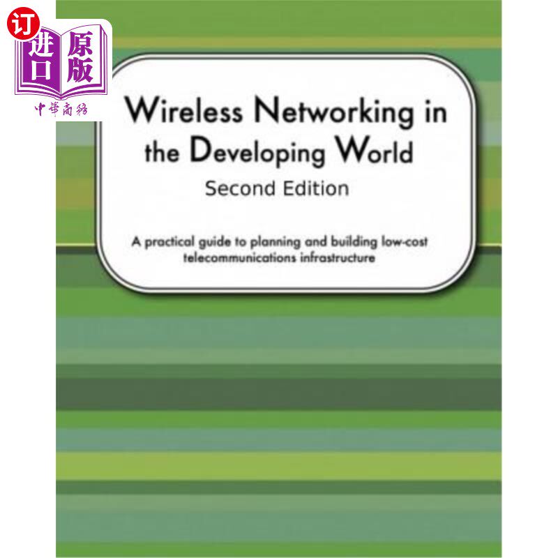 海外直订Wireless Networking In The Developing World Second Edition: A practical guide to 发展中世界的无线第二版
