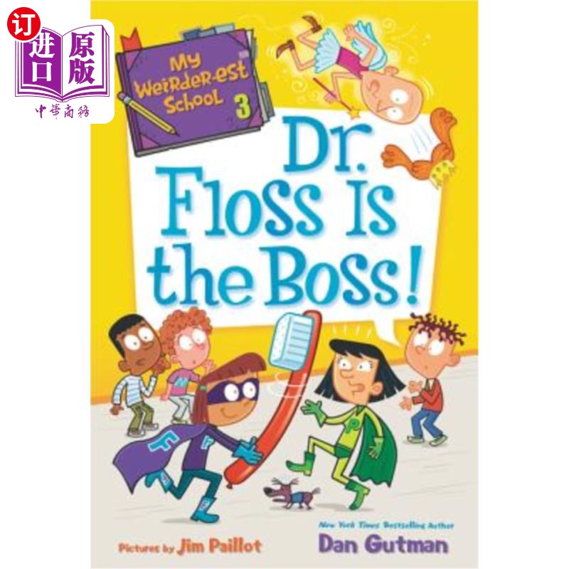 海外直订My Weirder-est School: Dr. Floss Is the Boss! 我最奇怪的学校:Floss博士是老板!