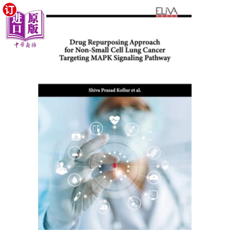 海外直订医药图书Drug Repurposing Approach for Non-Small Cell Lung Cancer Targeting MAPK Signalin 靶向MAPK信号通路的